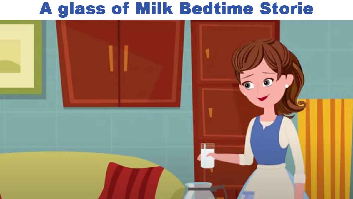 A glass of Milk Bedtime Storie